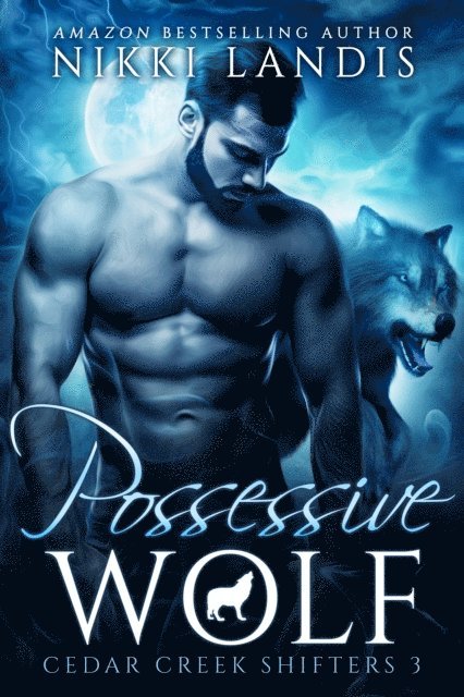 Nikki Landis - Possessive Wolf, E-bok