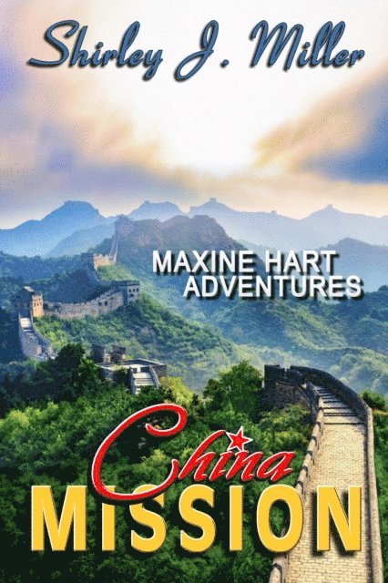 Shirley J. Miller - China Mission, Maxine Hart Series, Book 8, E-bok. Tillgänglighet: Lägg i varukorg