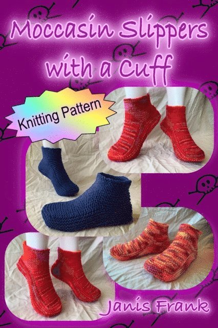Janis Frank - Moccasin Slippers with a Cuff: How to Knit Slippers, E-bok. Tillgänglighet: Lägg i varukorg