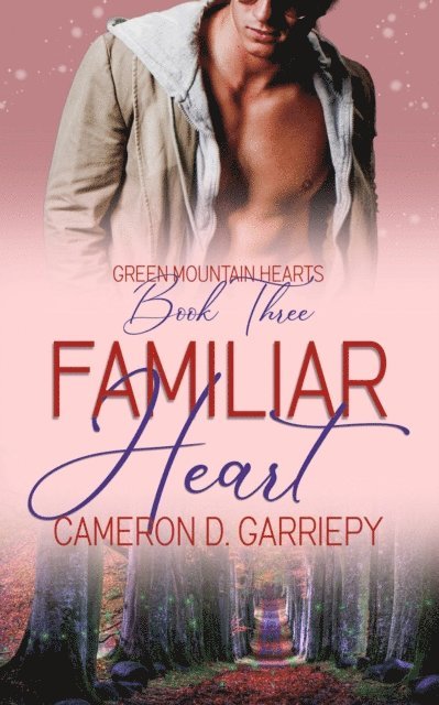 Cameron D. Garriepy - Familiar Heart, E-bok