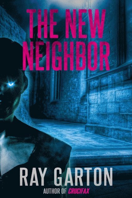 Ray Garton - New Neighbor, E-bok
