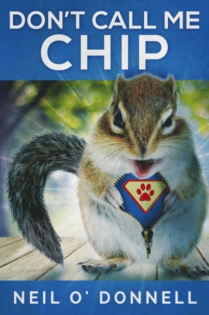Neil O'Donnell - Don't Call Me Chip, E-bok