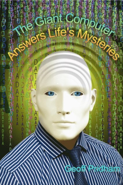 Geoff Pridham - Giant Computer Answers Life's Mysteries, E-bok