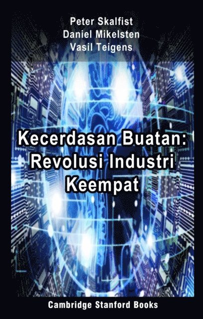 Vasil Teigens, Daniel Mikelsten, Peter Skalfist - Kecerdasan Buatan: Revolusi Industri Keempat, E-bok