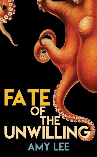 Amy Lee - Fate of the Unwilling, E-bok