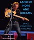 Land of Hope and Dreams: Celebrating Bruce Springsteen In Ireland