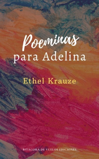 Ethel Krauze - Poeminas para Adelina, E-bok