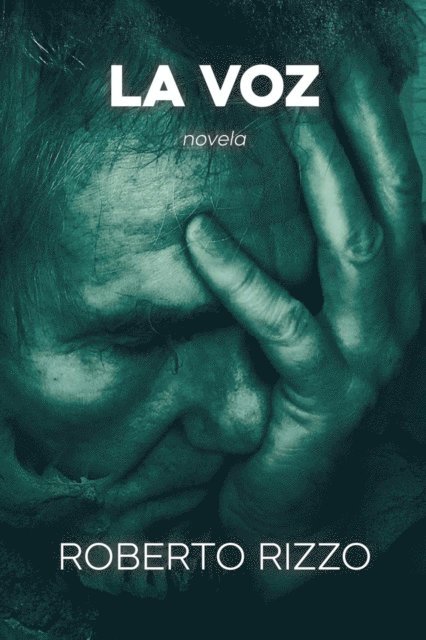 Roberto Rizzo - La voz, E-bok