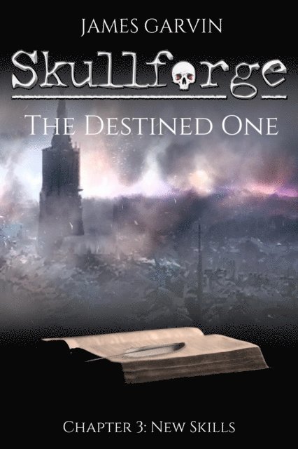 James Garvin - Skullforge: The Destined One (Chapter 3), E-bok. Tillgänglighet: Lägg i varukorg
