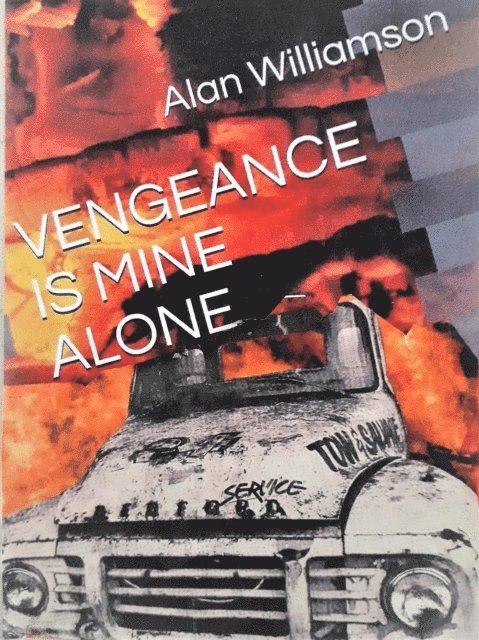 Alan Williamson - Vengeance Is Mine Alone, E-bok