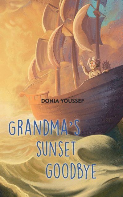 Donia Youssef - Grandma's Sunset Goodbye, E-bok