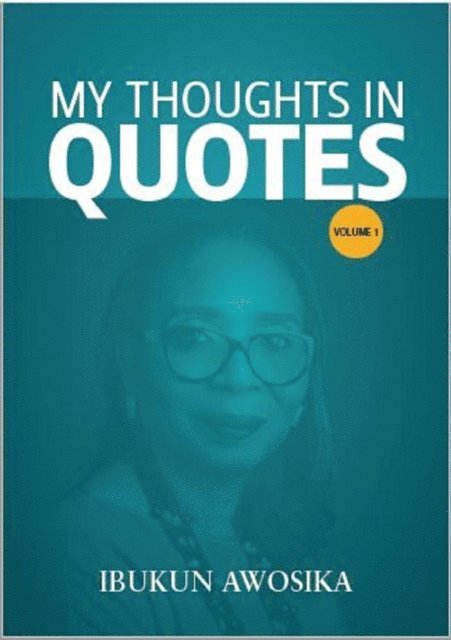 Ibukun Awosika - My Thoughts in Quotes, E-bok