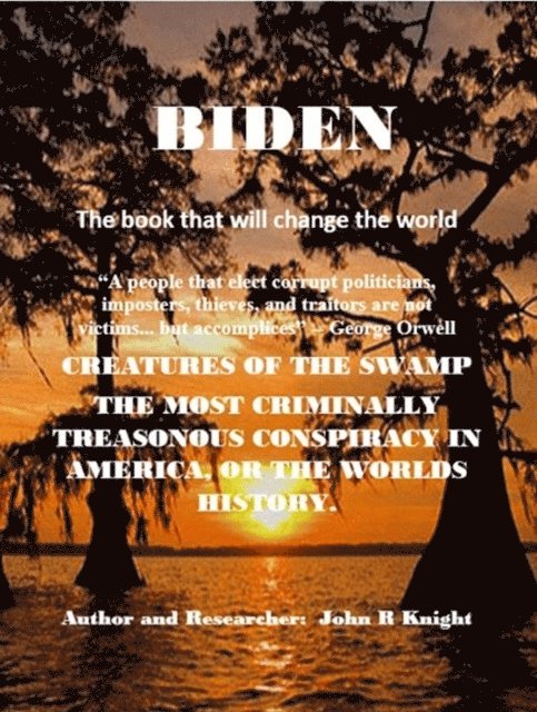 John Knight - Biden the Book That Will Change the World, E-bok