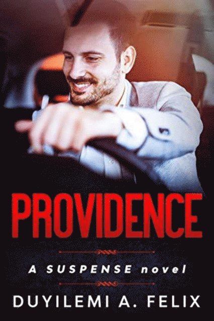 Duyilemi Akindele Felix - Providence: A Suspense Novel, E-bok. Tillgänglighet: Lägg i varukorg