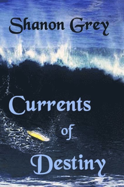 Shanon Grey - Currents of Destiny, E-bok
