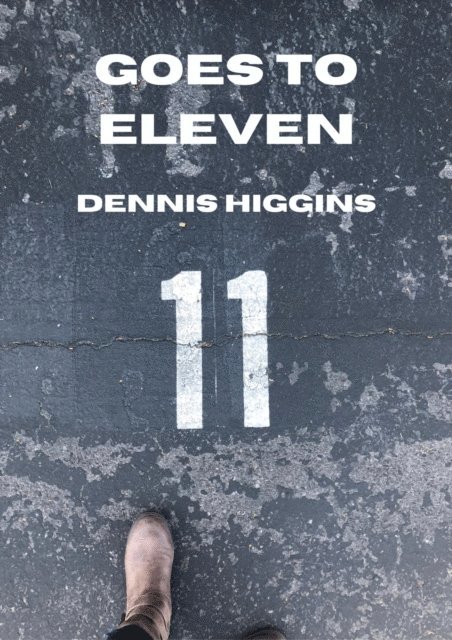Dennis Higgins - Goes to Eleven, E-bok. Tillgänglighet: Lägg i varukorg