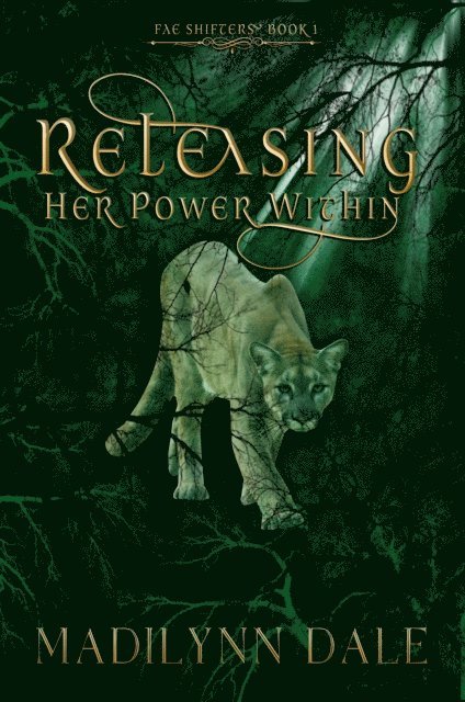 Madilynn Dale - Releasing Her Power Within, Fae Shifters 1, E-bok