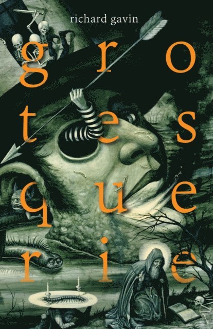 Richard Gavin - Grotesquerie, E-bok