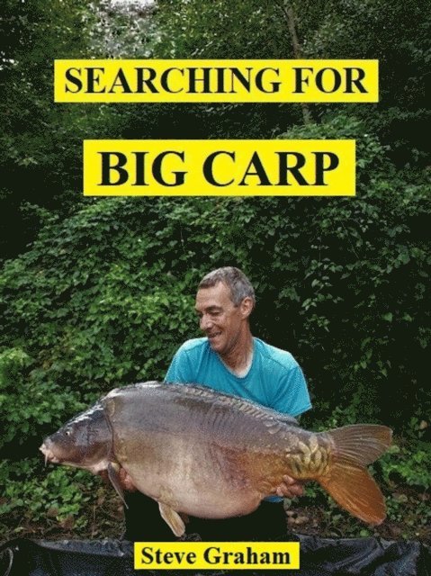 Steve Graham - Searching for Big Carp, E-bok