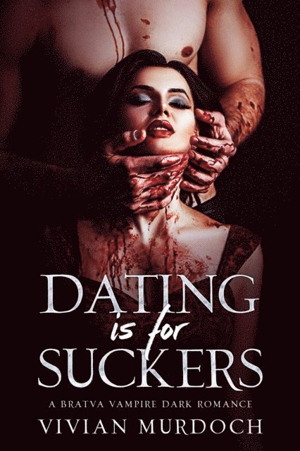 Vivian Murdoch - Dating Is for Suckers, E-bok