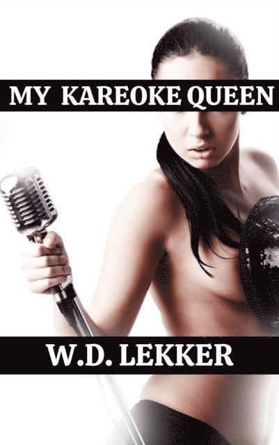 W.D. Lekker - My Karaoke Queen, E-bok. Tillgänglighet: Lägg i varukorg