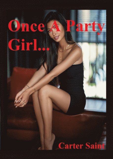 Carter Saint - Once A Party Girl, E-bok