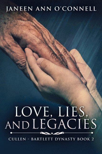 Janeen Ann O'Connell - Love, Lies And Legacies, E-bok