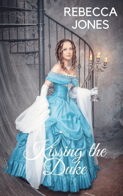 Rebecca Jones - Kissing the Duke, E-bok