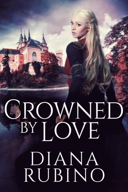 Diana Rubino - Crowned By Love, E-bok