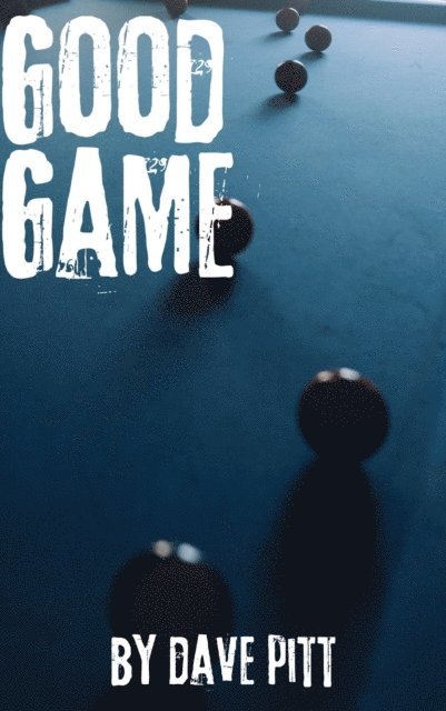 Dave Pitt - Good Game, E-bok