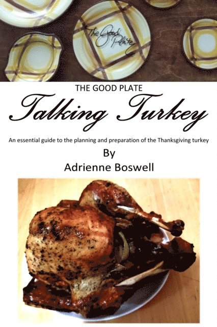 Adrienne Boswell - Good Plate Talking Turkey, E-bok. Tillgänglighet: Lägg i varukorg