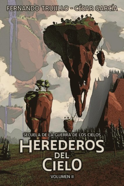 Cesar Garcia Munoz, Fernando Trujillo - Herederos del Cielo. Volumen 2, E-bok. Tillgänglighet: Lägg i varukorg