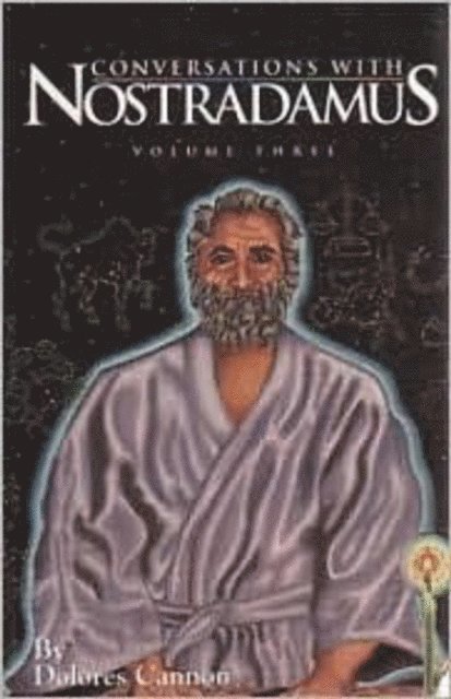 Dolores Cannon - Conversations with Nostradamus Volume 3, E-bok