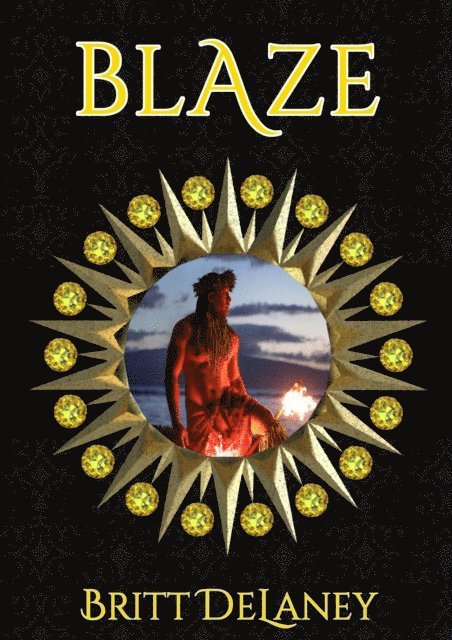 Britt DeLaney - Blaze, E-bok. Tillgänglighet: Lägg i varukorg