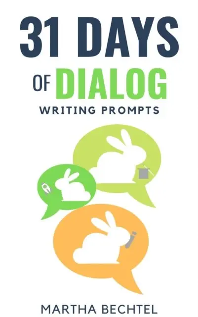 Martha Bechtel - 31 Days of Dialog (Writing Prompts), E-bok. Tillgänglighet: Lägg i varukorg
