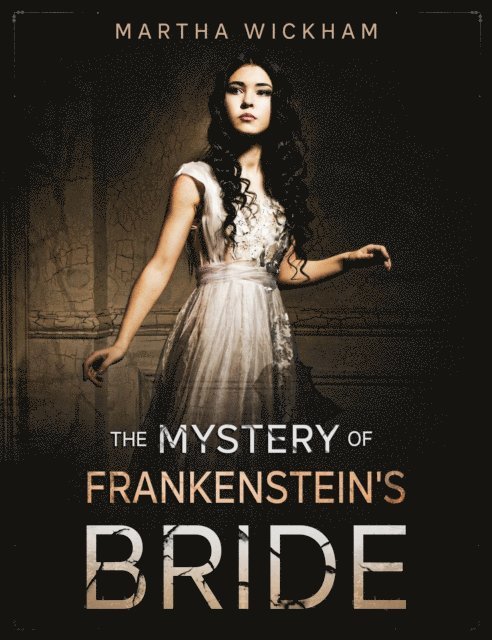 Martha Wickham - Frankenstein's Bride: A Mystery, E-bok