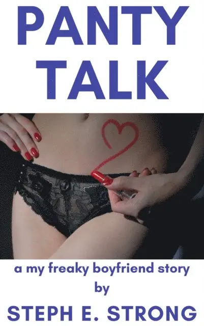 Steph E. Strong - Panty Talk, E-bok. Tillgänglighet: Lägg i varukorg