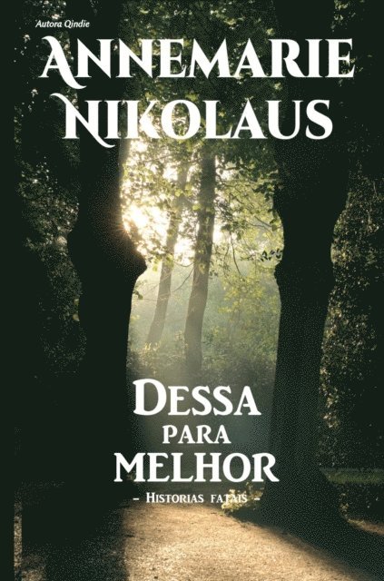 Annemarie Nikolaus - Dessa para melhor, E-bok