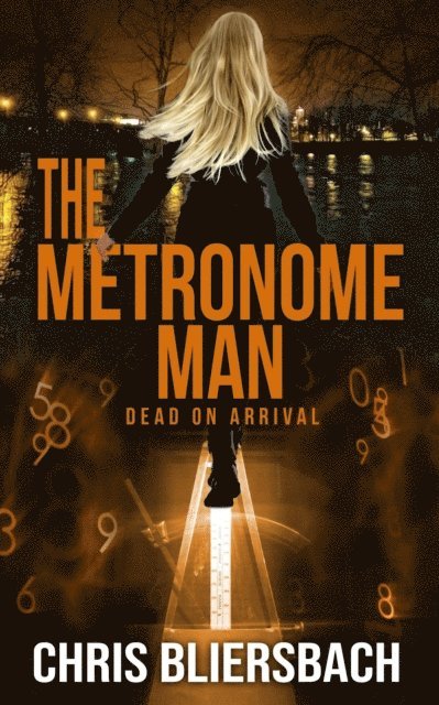 Chris Bliersbach - Metronome Man: Dead on Arrival, E-bok