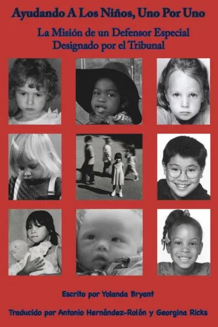 Yolanda Bryant - Ayudando A Los Ninos, Uno Por Uno: La Mision De Un Defensor Epecial Designado Por El Tribunal, E-bok. Tillgänglighet: Lägg i varukorg