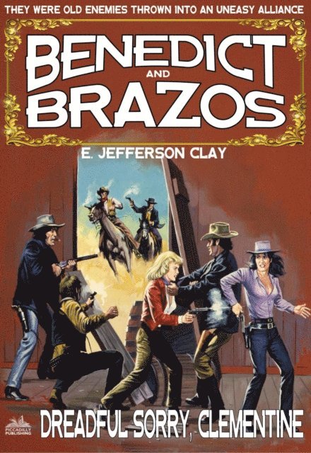E. Jefferson Clay - Benedict and Brazos 34: Dreadful Sorry, Clementine, E-bok. Tillgänglighet: Lägg i varukorg