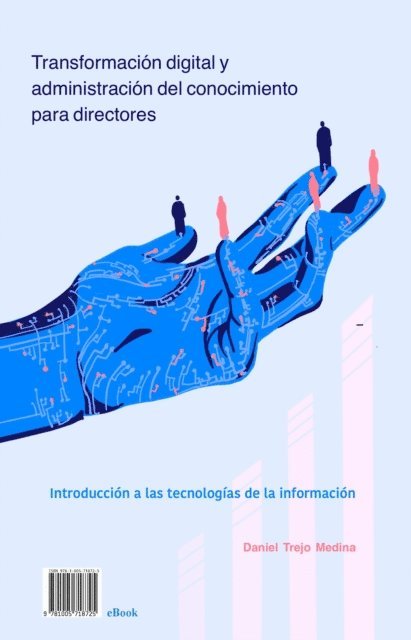 Daniel Trejo Medina - Transformacion digital y administracion del conocimiento para directores. Introduccion a las tecnologias de la informacion, E-bok