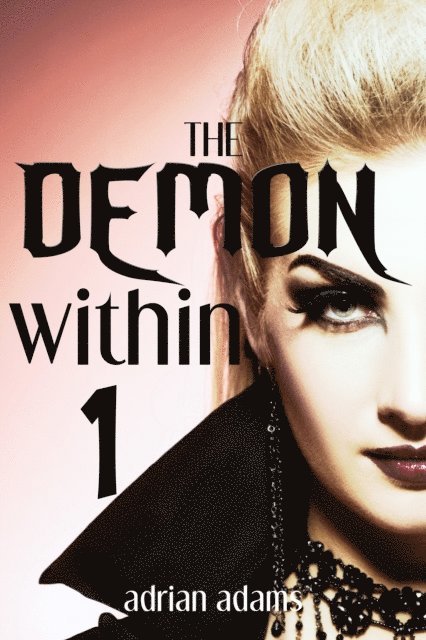 Adrian Adams - Demon Within 1 (Futa on Female), E-bok
