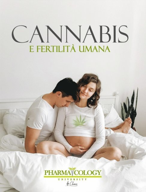 Pharmacology University - Cannabis e fertilita umana, E-bok