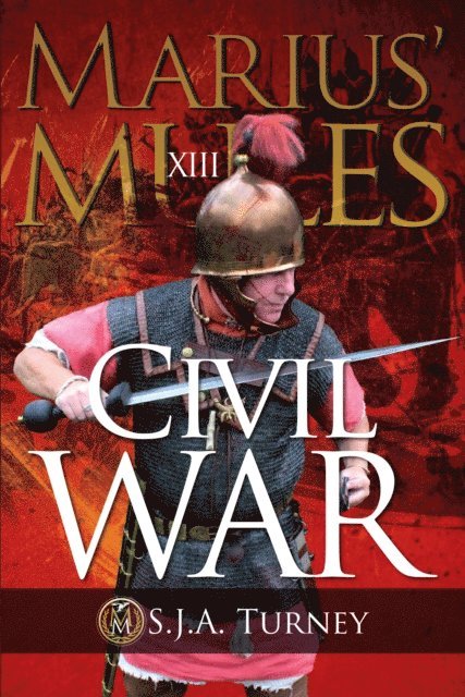 S.J.A. Turney - Marius' Mules XIII: Civil War, E-bok
