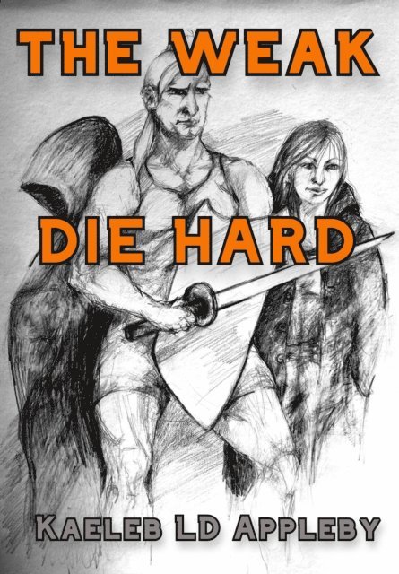 Kaeleb LD Appleby - Weak Die Hard, E-bok