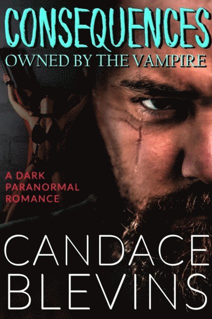 Candace Blevins - Consequences: Owned by the Vampire, E-bok. Tillgänglighet: Lägg i varukorg