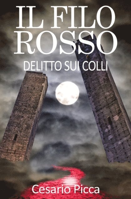 Cesario Picca - Il filo rosso: delitto sui colli, E-bok