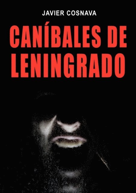 Javier Cosnava - Canibales De Leningrado, E-bok