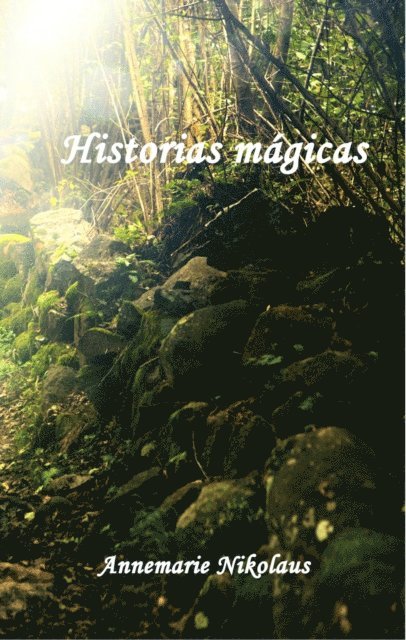 Annemarie Nikolaus - Historias magicas, E-bok